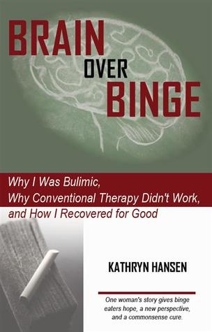 Brain over Binge by Kathryn Hansen