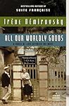 All Our Worldly Goods by Irène Némirovsky