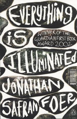 Everything Is Illuminated by Jonathan Safran Foer