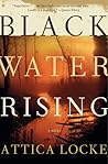 Black Water Rising by Attica Locke