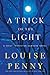 A Trick of the Light by Louise Penny