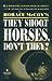 They Shoot Horses, Don't They?