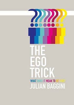 The Ego Trick by baggini-julian