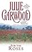 For the Roses (Rose, #1) by Julie Garwood