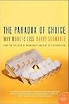 The Paradox of Choice by Barry Schwartz