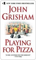 Playing For Pizza by John Grisham