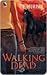 Walking Dead (Walker Papers, #4)