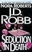 Seduction in Death (In Death, #13) by J.D. Robb