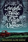 Aristotle and Dante Discover the Secrets of the Universe by Benjamin Alire Sáenz