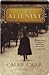 The Alienist (Dr. Laszlo Kreizler, #1) by Caleb Carr