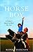 The Horse Boy: A Father's Quest to Heal His Son