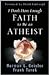 I Don't Have Enough Faith to Be an Atheist by Norman L. Geisler