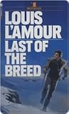 Last of the Breed by Louis L'Amour