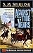 Against the Tide of Years by S.M. Stirling