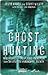 Ghost Hunting: True Stories of Unexplained Phenomena from The Atlantic Paranormal Society