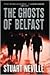 The Ghosts of Belfast (Jack Lennon Investigations #1) by Stuart Neville