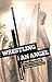 Wrestling with an Angel: A Story of Love, Disability and the Lessons of Grace