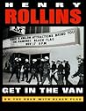 Get in the Van by Henry Rollins