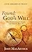 Found God's Will (Find the Direction and Purpose God Wants for Your Life) by John F. MacArthur Jr.