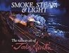 Smoke, Steam & Light by John     Austin