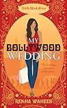 My Bollywood Wedding by Rekha Waheed