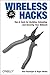 Wireless Hacks: Tips & Tools for Building, Extending, and Securing Your Network