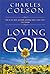 Loving God by Charles W. Colson