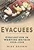 Evacuees: Evacuation in Wartime Britain 1939-1945