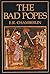 The Bad Popes