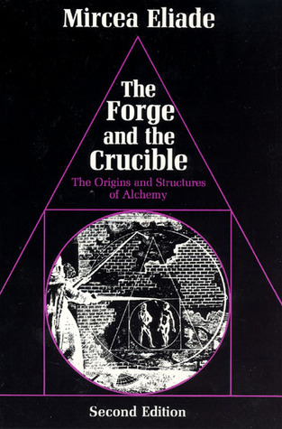 The Forge and the Crucible: The Origins and Structure of Alchemy