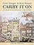 Carry it On!: A History in Song and Picture of the Working Men and Women of America