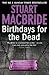 Birthdays for the Dead by Stuart MacBride