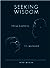 Seeking Wisdom: From Darwin To Munger