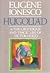 Hugoliad: Or the Grotesque and Tragic Life of Victor Hugo (English, French and Romanian Edition)