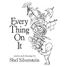 Every Thing on It by Shel Silverstein