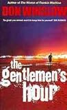 The Gentleman's Hour by Don Winslow