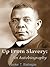 Up From Slavery: The Autobiography of Booker T. Washington