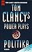 Politika (Tom Clancy's Power Plays, #1)