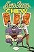 Chew, Vol. 5: Major League