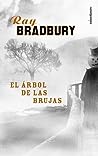 El árbol de las brujas by Ray Bradbury