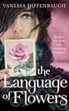 The Language of Flowers by Vanessa Diffenbaugh