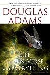 Life, the Universe and Everything by Douglas Adams