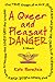 A Queer and Pleasant Danger: The True Story of a Nice Jewish Boy Who Joins the Church of Scientology and Leaves Twelve Years Later to Become the Lovely Lady She is Today