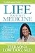 Life Is Your Best Medicine: A Woman's Guide to Health, Healing, and Wholeness at Every Age