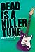 Dead Is a Killer Tune (Dead Is, #7) by Marlene Perez