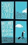 The Hundred-Year-Old Man Who Climbed Out of the Window and Di... by Jonas Jonasson