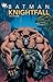 Batman: Knightfall, Vol. 1