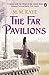 The Far Pavilions by M.M. Kaye