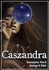 Caszandra by Andrea K. Höst