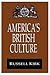 America's British Culture (Library of Conservative Thought)